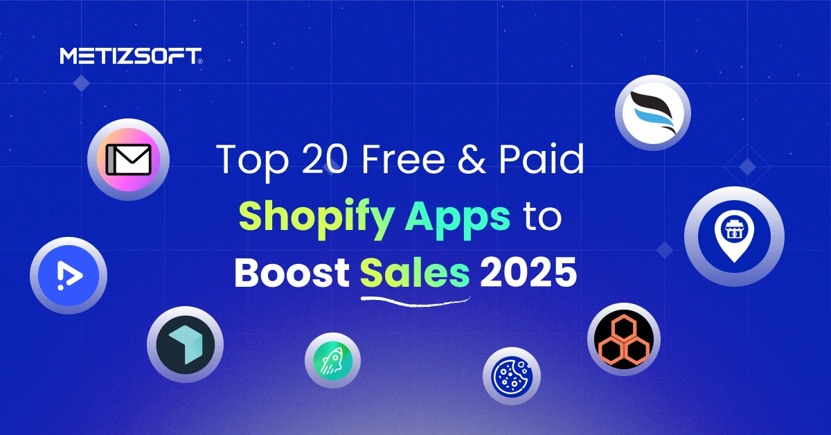 20 Best Free & Paid Shopify Apps to Boost Sales 2025