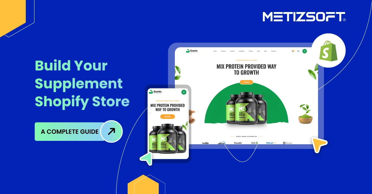 How to Develop a Supplement Shopify Store: From Initial Research to Complete Development