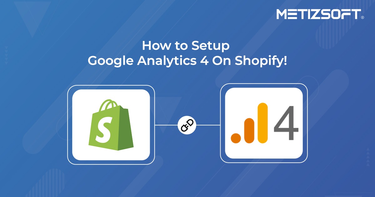 Shopify Google Analytics 4 Integration & Tracking!