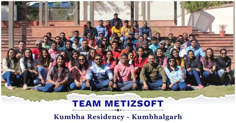 Metizsoft Solution’s Annual Trip to Kumbhalgarh, Rajasthan, Done & Stored in The Fun-Loving Memory Lane!
