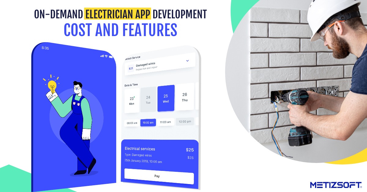 On-Demand Electrician App Development Cost, Features and Working Model