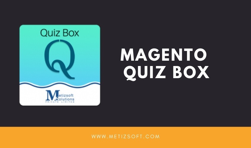 Magento Quiz Box by Metizsoft