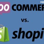 Shopify vs WooCommerce: Elaborated Out of Personal Experiences
