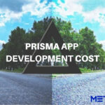 How Much Does It Cost To Develop An App Like Prisma?