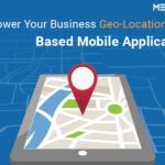 Empower Your Business with Geo-Location Based Mobile Applications