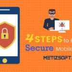 Do You Want To Build Secure Mobile App For Your Business? Here's How You Can Do It