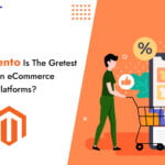 Why Magento Is the Greatest Fashion eCommerce platform?
