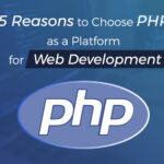 Why Should You Use PHP as a Platform for Web Development?