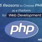 Why Should You Use PHP as a Platform for Web Development?