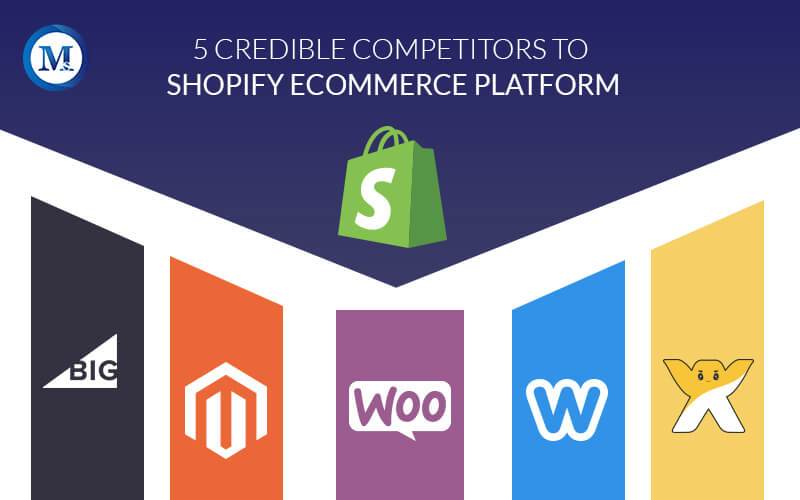 5 Credible Competitors to Shopify eCommerce Platform