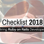 The Must-Check Checklist For Hiring The Best Ruby on Rails Developer