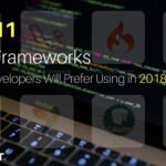 Top PHP Frameworks Modern Web Developers Will Prefer Using in 2018