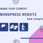 How to Make Your Current WordPress Website ADA Compliant?