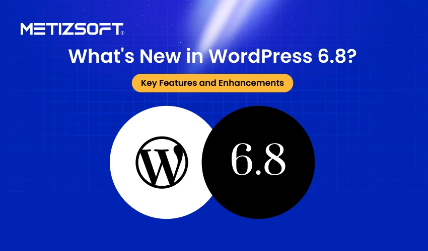 What's New in WordPress 6.8