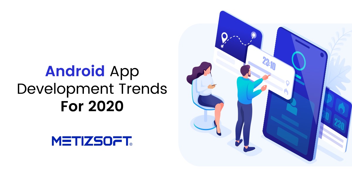 Android App Development Trends