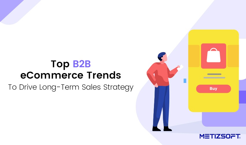 Top B2B eCommerce Trends