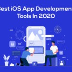 Ultimate Guide To The Best iOS App Development Tools in 2020