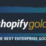 How Could Shopify Gold Be the Best Enterprise Solution For Indian Entrepreneurs?