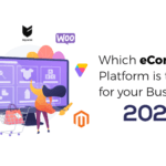 Which eCommerce Platform is the best for your business in 2023?