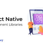 Top 10 React Native Component Libraries to Use in 2021