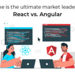 React vs. Angular- Which One Is The Ultimate Market Leader In 2021?