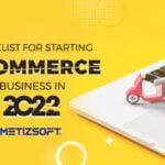 Here's a Beginner-Friendly Checklist for Starting an eCommerce Business in 2022.