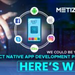 We Could Be Your Best React Native Partner; Here's Why!