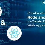 What If We Try The Combination of React and Node.JS to Create Dynamic Web Applications!