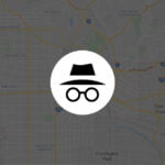 Incognito Google Maps - How it protects you and how it doesn’t