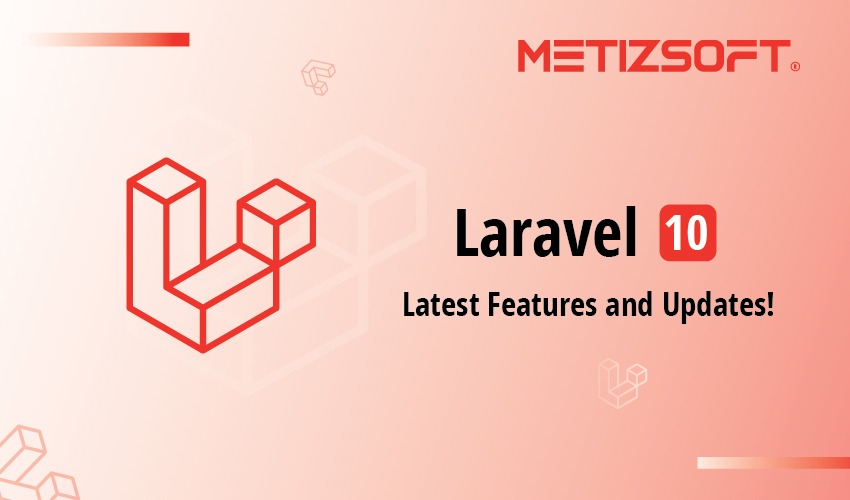 Laravel Latest Features and Updates