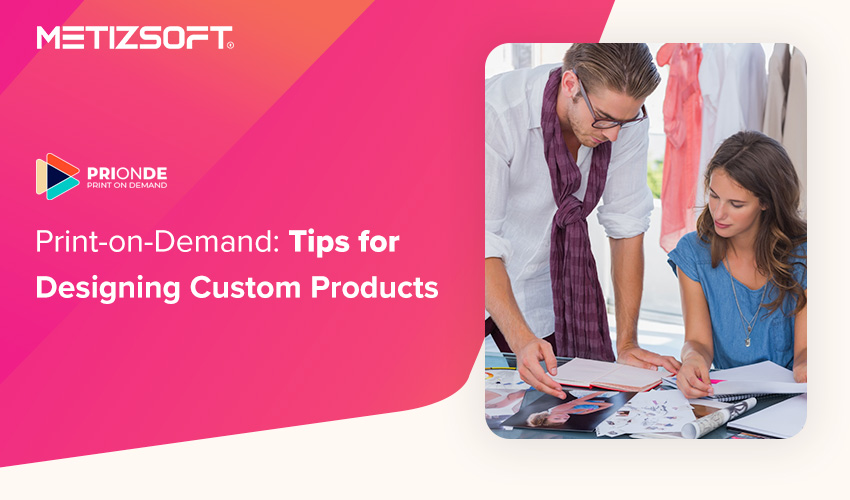 tips for pod custom design