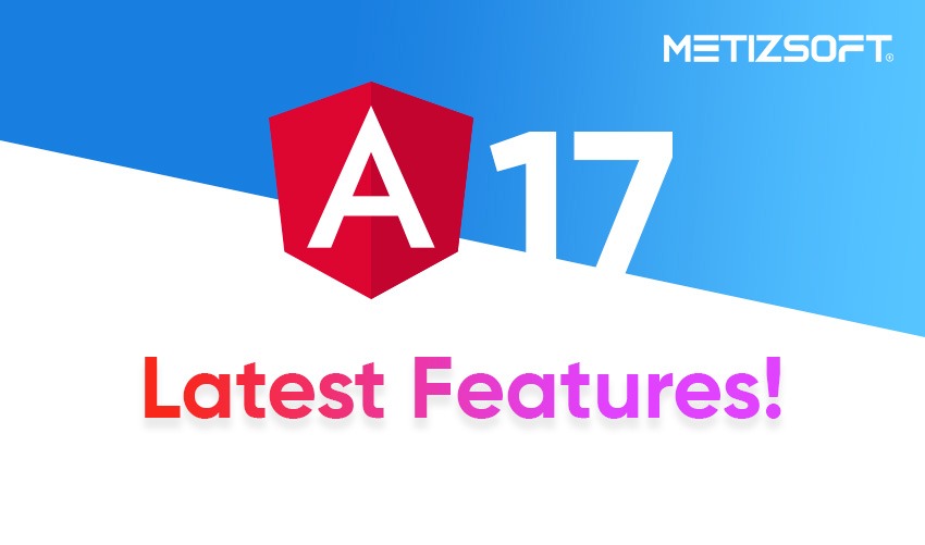 What's New in Angular 17 Update