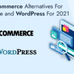 Top 6 Woocommerce Alternatives to Manage your eCommerce Store