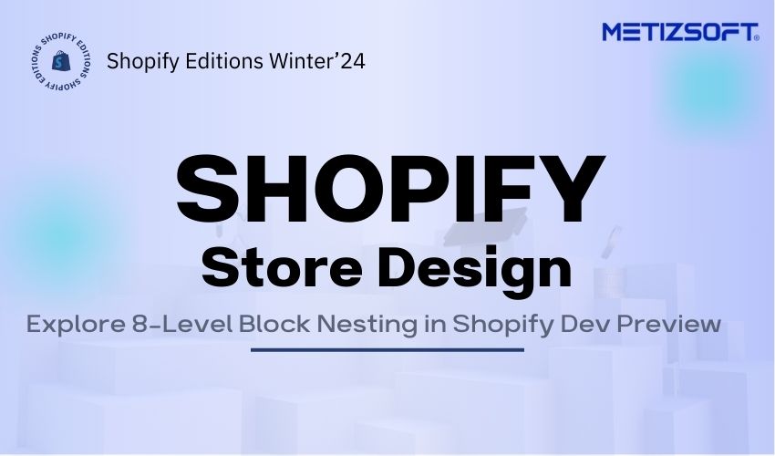 Shopify Store 8 Level Nested Blocks