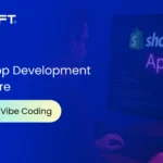 Why Is No-Code Shopify App Development Via Vibe Coding the Future?