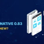 What’s New in React Native 0.83: Latest Features and Updates You Should Know